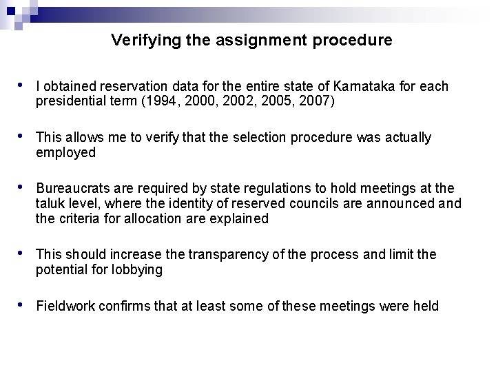 Verifying the assignment procedure • I obtained reservation data for the entire state of Verifying the assignment procedure • I obtained reservation data for the entire state of