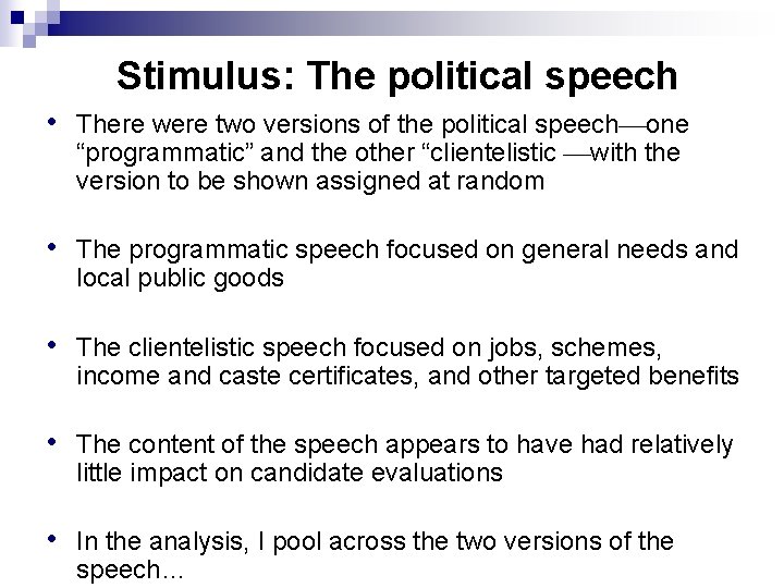 Stimulus: The political speech • There were two versions of the political speech one Stimulus: The political speech • There were two versions of the political speech one