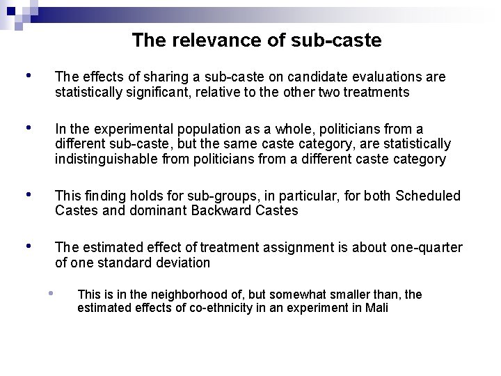 The relevance of sub-caste • The effects of sharing a sub-caste on candidate evaluations The relevance of sub-caste • The effects of sharing a sub-caste on candidate evaluations