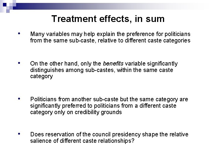 Treatment effects, in sum • Many variables may help explain the preference for politicians Treatment effects, in sum • Many variables may help explain the preference for politicians