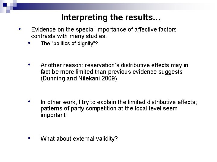 Interpreting the results… • • Evidence on the special importance of affective factors contrasts Interpreting the results… • • Evidence on the special importance of affective factors contrasts