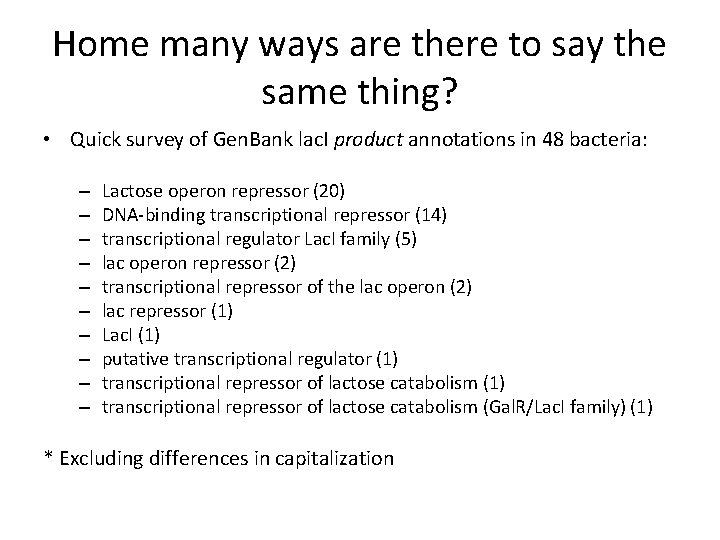 Home many ways are there to say the same thing? • Quick survey of