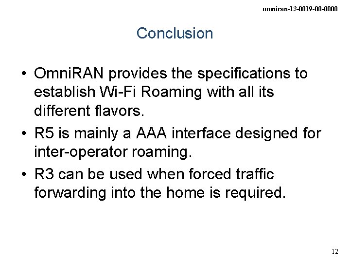 omniran-13 -0019 -00 -0000 Conclusion • Omni. RAN provides the specifications to establish Wi-Fi