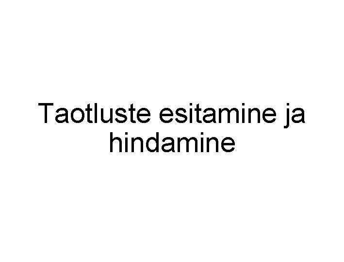 Taotluste esitamine ja hindamine 