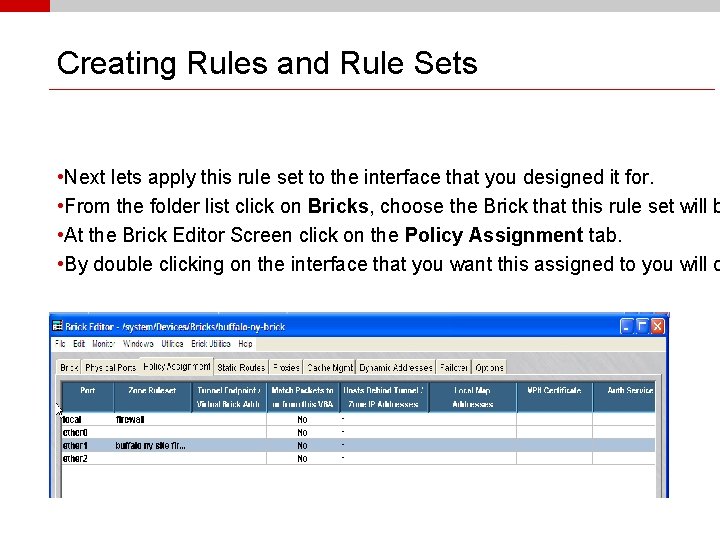 Creating Rules and Rule Sets • Next lets apply this rule set to the