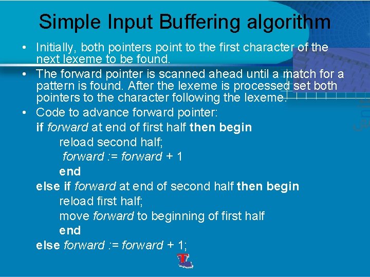 Simple Input Buffering algorithm • Initially, both pointers point to the first character of