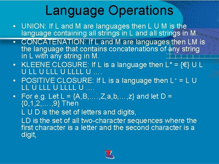 Language Operations • UNION: If L and M are languages then L U M