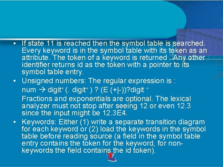  • If state 11 is reached then the symbol table is searched. Every