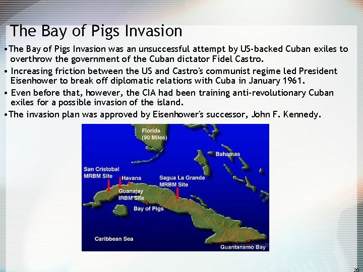 The Bay of Pigs Invasion • The Bay of Pigs Invasion was an unsuccessful