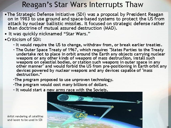 Reagan’s Star Wars Interrupts Thaw • The Strategic Defense Initiative (SDI) was a proposal