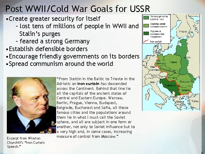 Post WWII/Cold War Goals for USSR • Create greater security for itself – lost