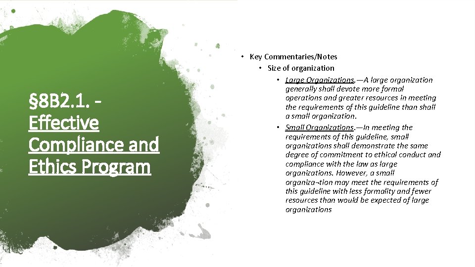 § 8 B 2. 1. Effective Compliance and Ethics Program • Key Commentaries/Notes •