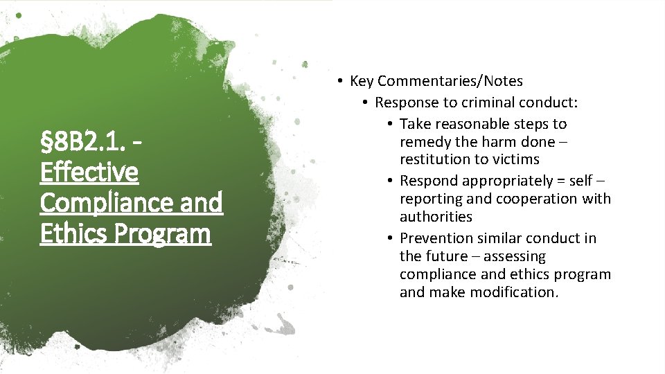 § 8 B 2. 1. Effective Compliance and Ethics Program • Key Commentaries/Notes •