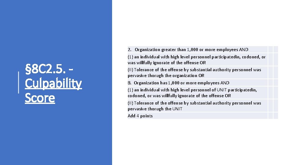 § 8 C 2. 5. Culpability Score 2. Organization greater than 1, 000 or