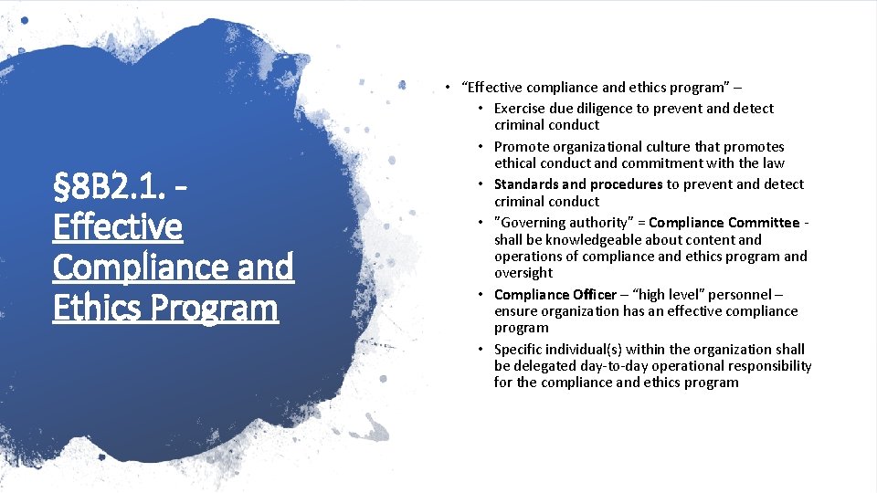 § 8 B 2. 1. Effective Compliance and Ethics Program • “Effective compliance and