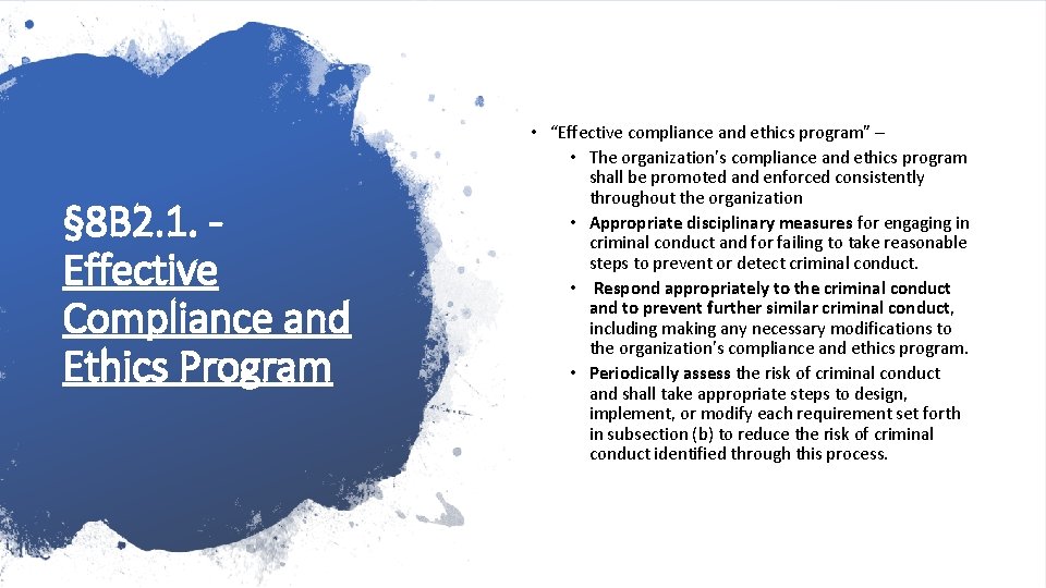 § 8 B 2. 1. Effective Compliance and Ethics Program • “Effective compliance and