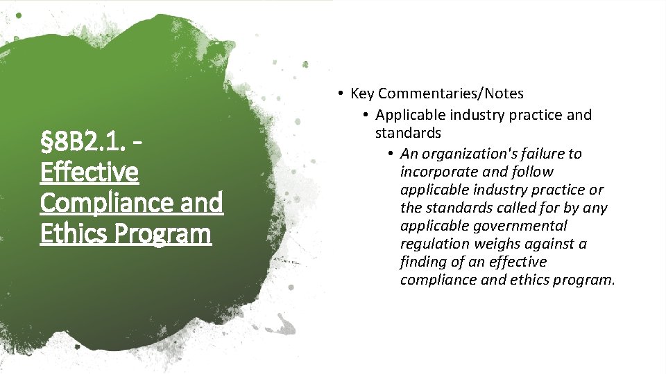 § 8 B 2. 1. Effective Compliance and Ethics Program • Key Commentaries/Notes •