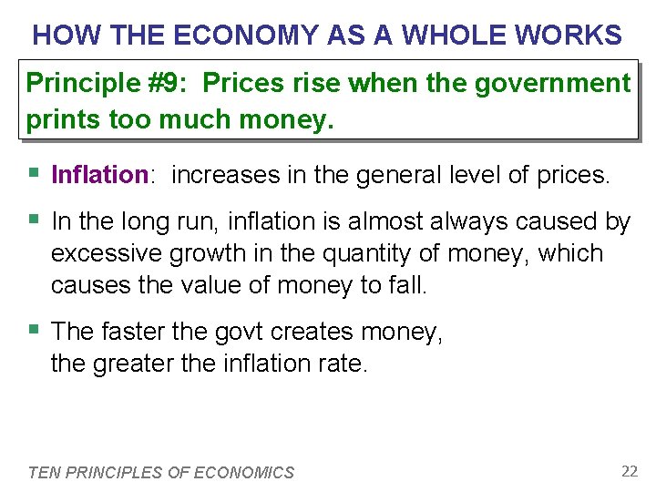 HOW THE ECONOMY AS A WHOLE WORKS Principle #9: Prices rise when the government