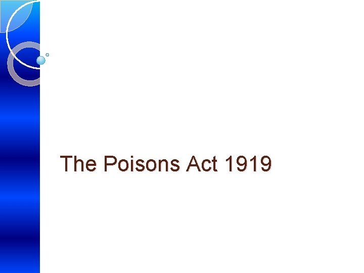 The Poisons Act 1919 