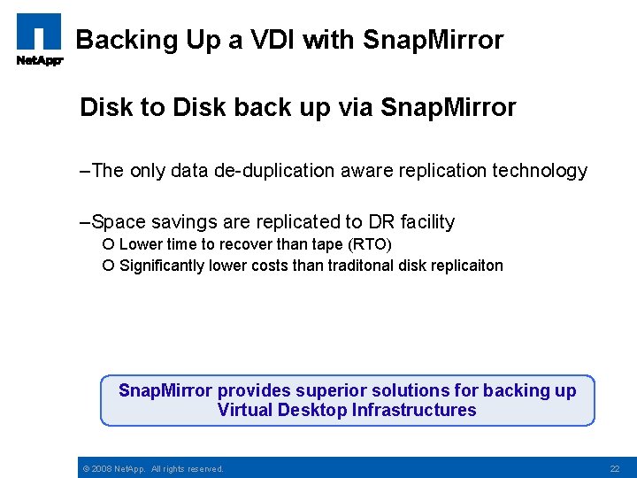 Backing Up a VDI with Snap. Mirror Disk to Disk back up via Snap.