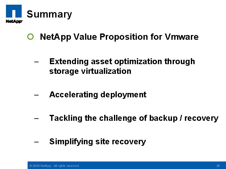 Summary Net. App Value Proposition for Vmware – Extending asset optimization through storage virtualization