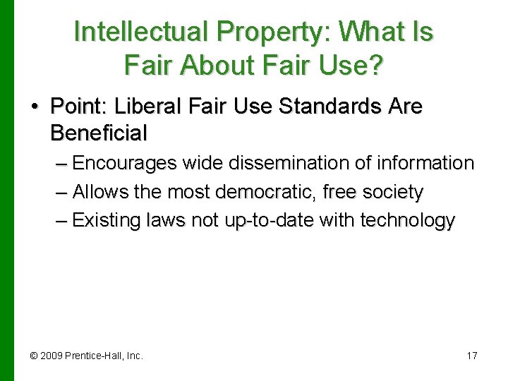 Intellectual Property: What Is Fair About Fair Use? • Point: Liberal Fair Use Standards