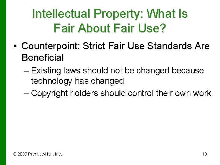 Intellectual Property: What Is Fair About Fair Use? • Counterpoint: Strict Fair Use Standards