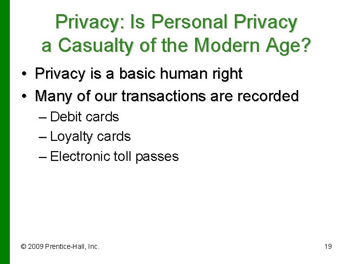 Privacy: Is Personal Privacy a Casualty of the Modern Age? • Privacy is a