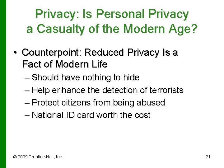 Privacy: Is Personal Privacy a Casualty of the Modern Age? • Counterpoint: Reduced Privacy