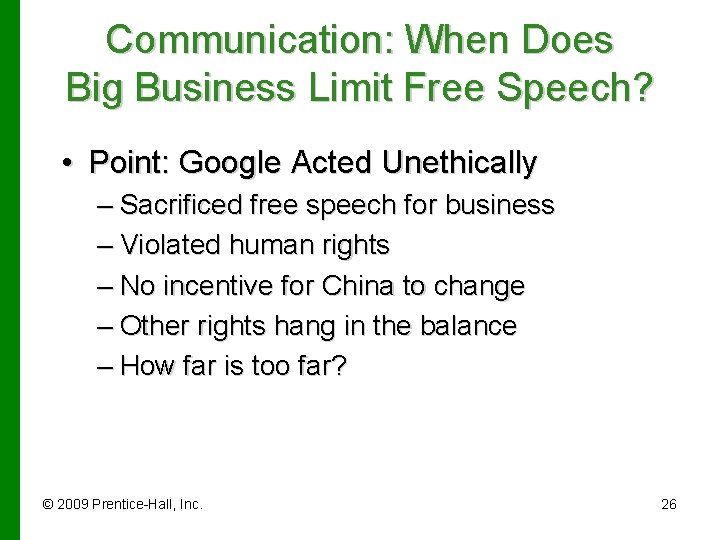 Communication: When Does Big Business Limit Free Speech? • Point: Google Acted Unethically –