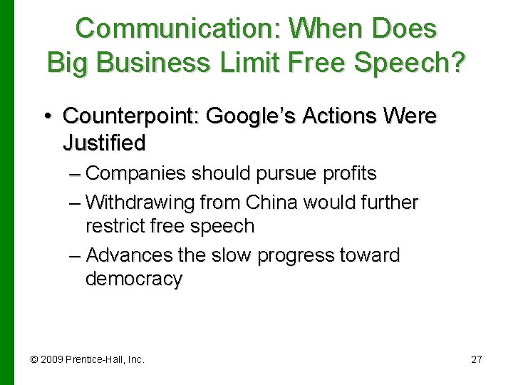 Communication: When Does Big Business Limit Free Speech? • Counterpoint: Google’s Actions Were Justified