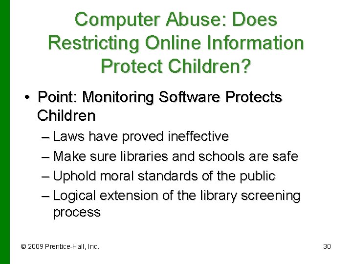 Computer Abuse: Does Restricting Online Information Protect Children? • Point: Monitoring Software Protects Children