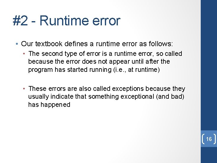 #2 - Runtime error • Our textbook defines a runtime error as follows: •
