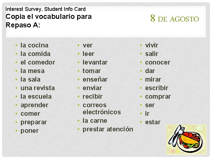 Interest Survey, Student Info Card 8 DE AGOSTO Copia el vocabulario para Repaso A: