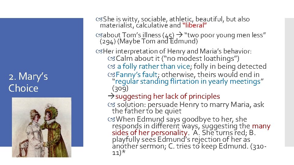 She is witty, sociable, athletic, beautiful, but also materialist, calculative and “liberal” about She is witty, sociable, athletic, beautiful, but also materialist, calculative and “liberal” about