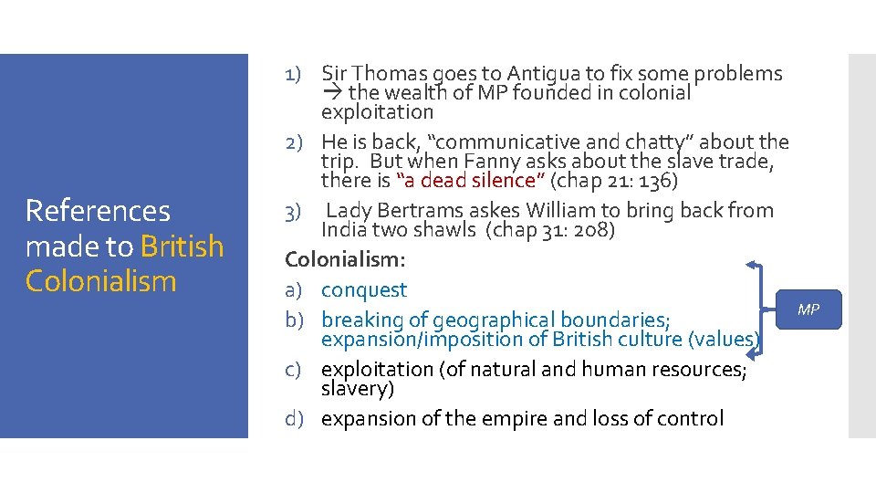 References made to British Colonialism 1) Sir Thomas goes to Antigua to fix some References made to British Colonialism 1) Sir Thomas goes to Antigua to fix some