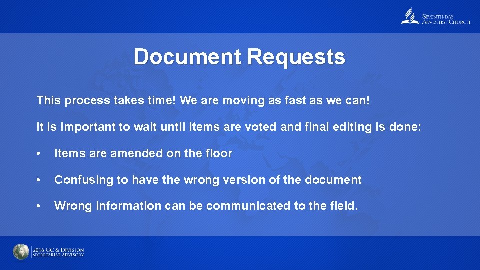 Document Requests This process takes time! We are moving as fast as we can!