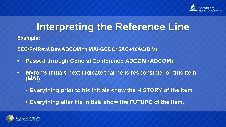 Interpreting the Reference Line Example: SEC/Pol. Rev&Dev/ADCOM to MAI-GCDO 16 AC+16 AC(DIV) • Passed