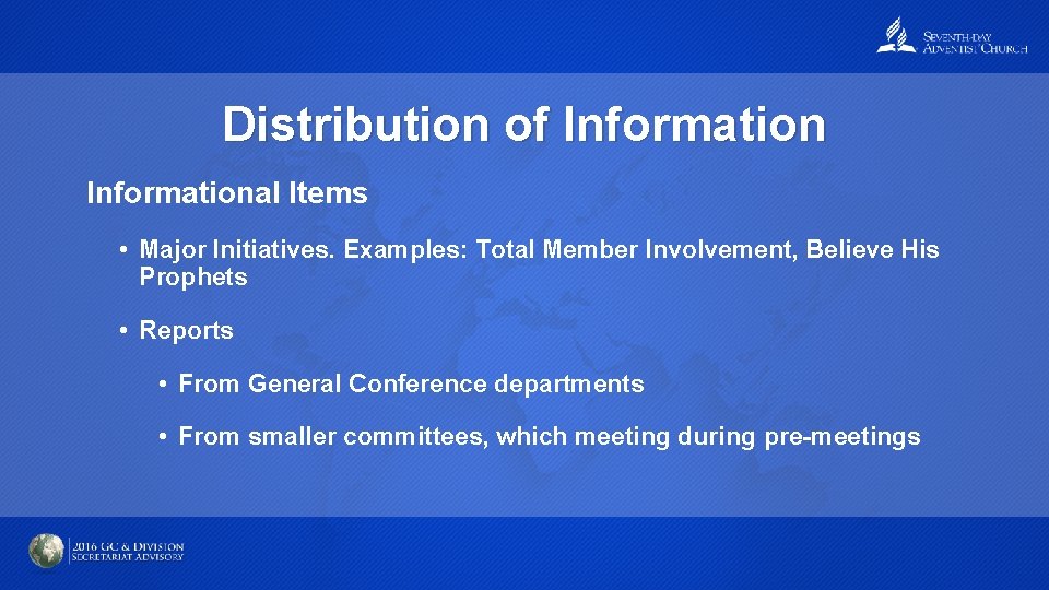 Distribution of Informational Items • Major Initiatives. Examples: Total Member Involvement, Believe His Prophets