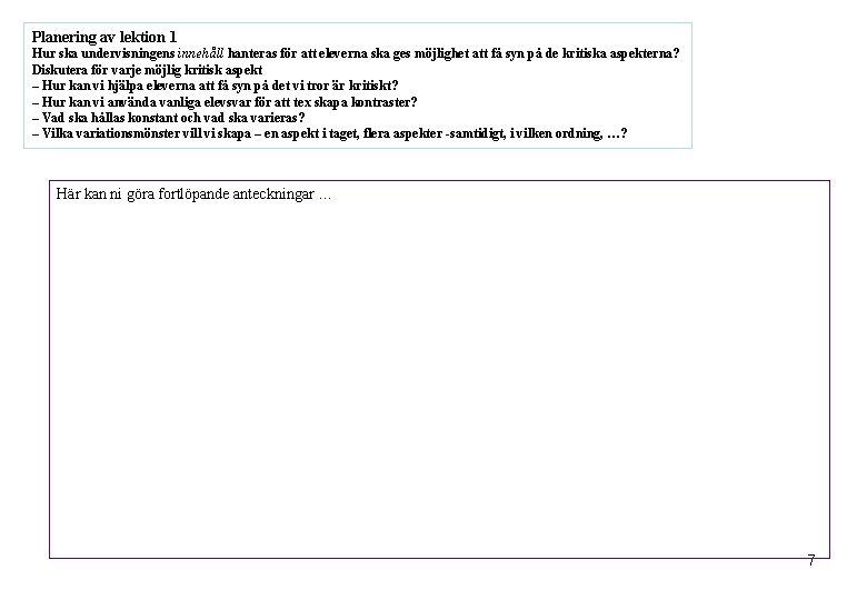 Planering av lektion 1 Hur ska undervisningens innehåll hanteras för att eleverna ska ges