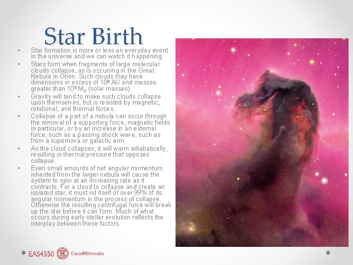  • • • Star Birth Star formation is more or less an everyday