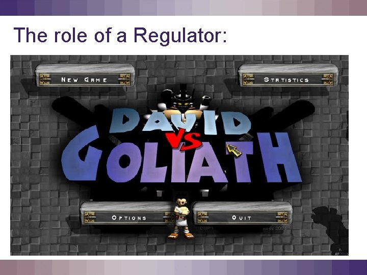 The role of a Regulator: 