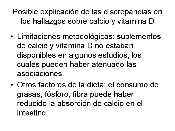 Posible explicación de las discrepancias en los hallazgos sobre calcio y vitamina D •