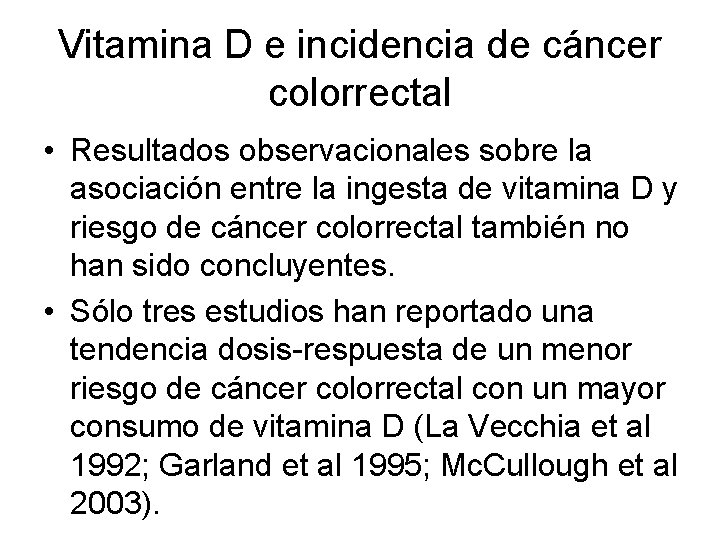 Vitamina D e incidencia de cáncer colorrectal • Resultados observacionales sobre la asociación entre