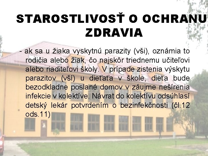 STAROSTLIVOSŤ O OCHRANU ZDRAVIA - ak sa u žiaka vyskytnú parazity (vši), oznámia to