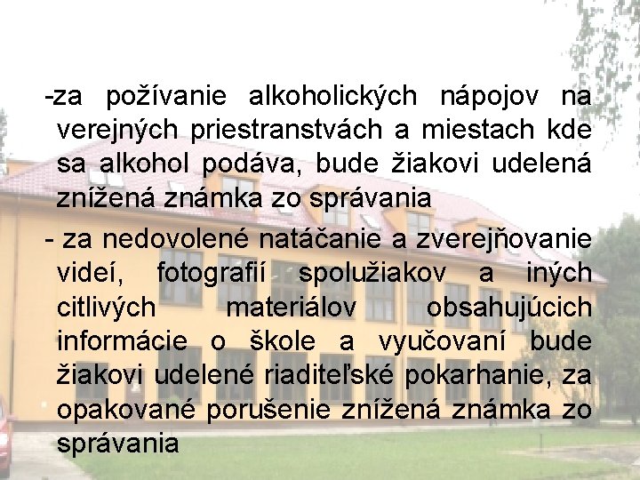 -za požívanie alkoholických nápojov na verejných priestranstvách a miestach kde sa alkohol podáva, bude