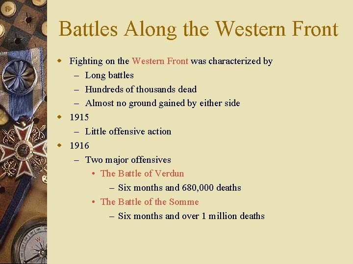 Battles Along the Western Front w Fighting on the Western Front was characterized by