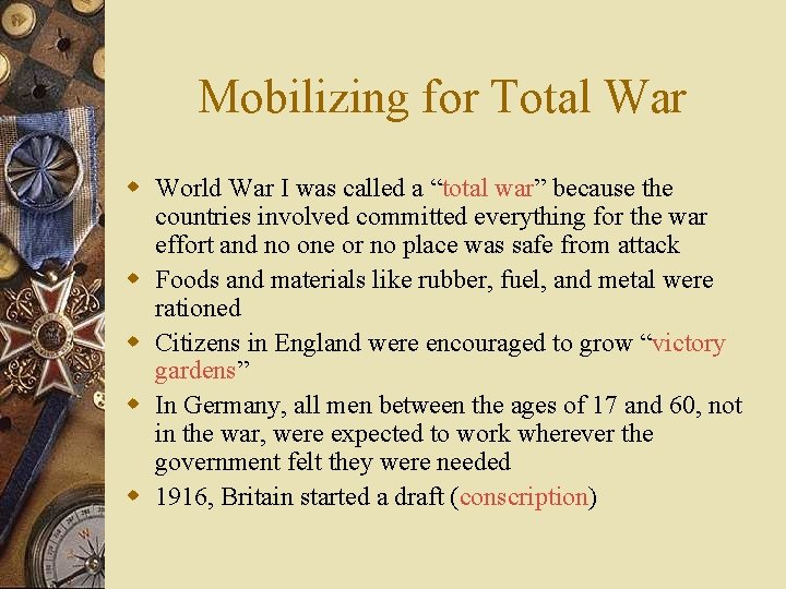 Mobilizing for Total War w World War I was called a “total war” because