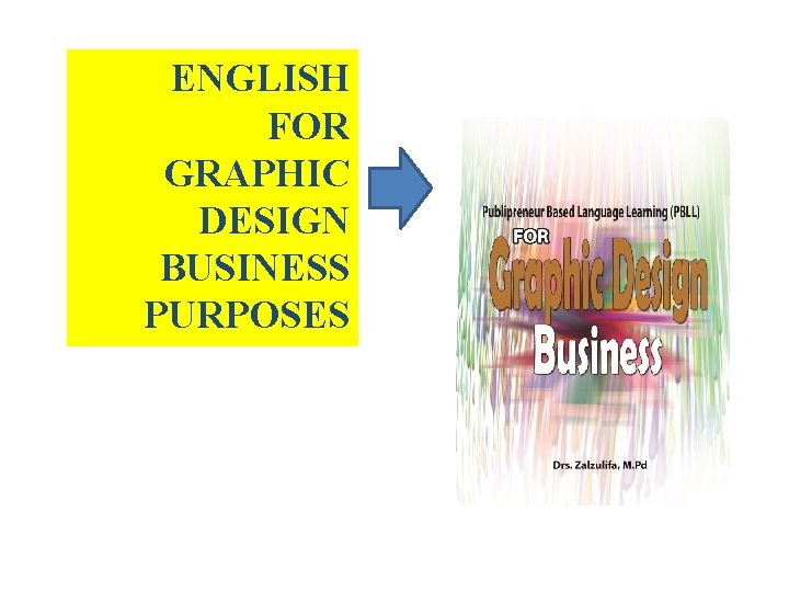 ENGLISH FOR GRAPHIC DESIGN BUSINESS PURPOSES 