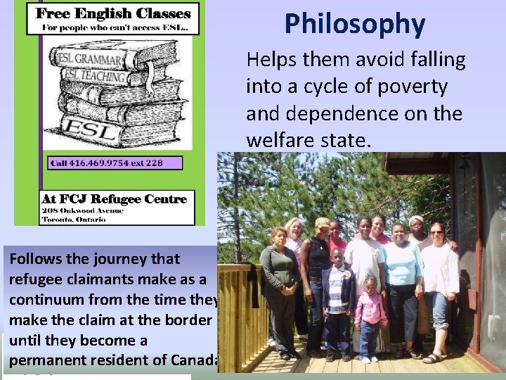Philosophy Helps them avoid falling into a cycle of poverty and dependence on the